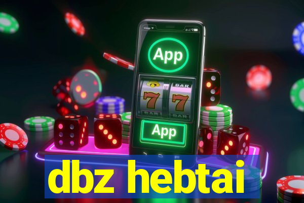 dbz hebtai